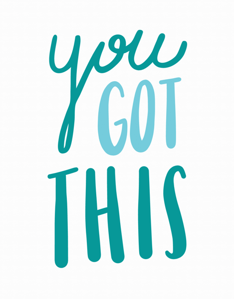 You Got This