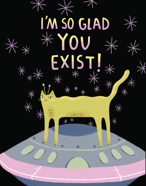 Glad You Exist